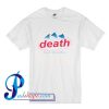 Death Natural Spring Water T Shirt