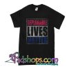 Deplorable Lives Matter T-Shirt