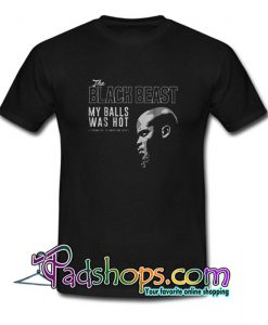 Derrick Lewis the black beast my balls was ho T shirt SL