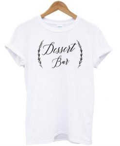 Dessert Bar wedding T shirt