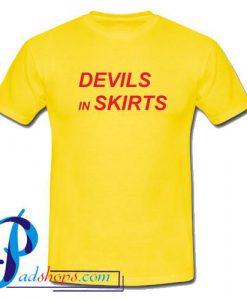 Devils in Skirts T Shirt