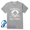 Diamonds Are A Girls Best Friend T Shirt