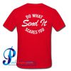 Do What Send It Scares You T Shirt Back