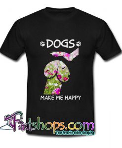 Dogs make me happy dickhead dog noma T Shirt SL