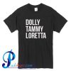 Dolly Tammy Loretta T Shirt