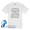 Don't Ask Me About My Grades T Shirt