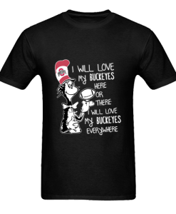 Dr. Seuss I Will Love My Buckeyes T Shirt