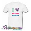 Dr Phil McGraw I Heart Love Celebrity Fan Tshirt SL