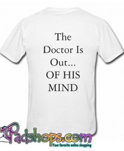 Dr Phil White T shirt Back SL