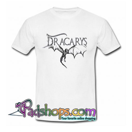 Dracarys T Shirt SL