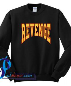 Drake Revenge Sweatshirt