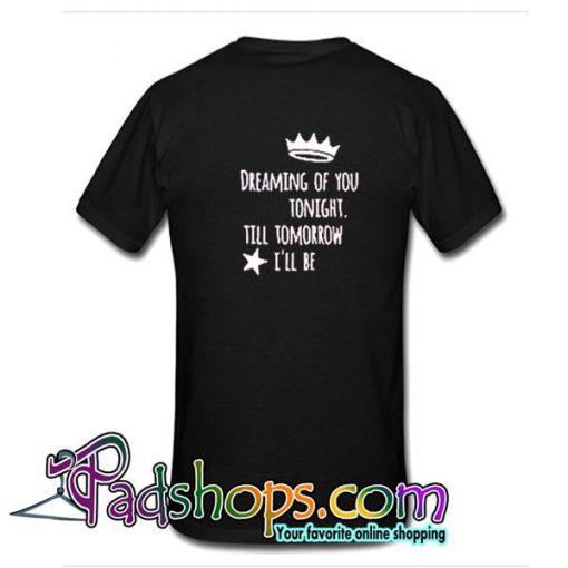 Dreaming Of You Tonight T Shirt