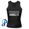 Drink Some Coffee Play Some Gangsta Rap HANDLE IT Tank Top