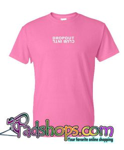 Dropout Club Intl T-Shirt