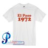 El Paso 1972 T Shirt