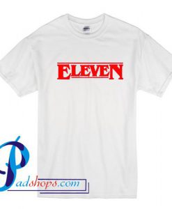 Eleven STRANGER THINGS TV Show Inspired T Shirt