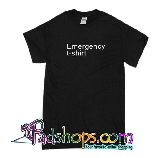 Emergency T-Shirt