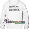 Everything Is A Choice Back Hoodie unisex adult