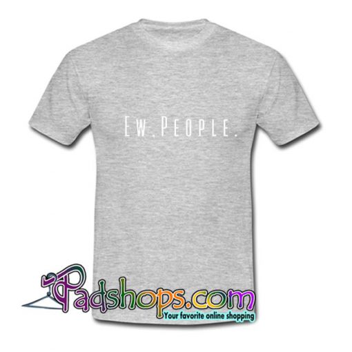 Ew People T Shirt SL