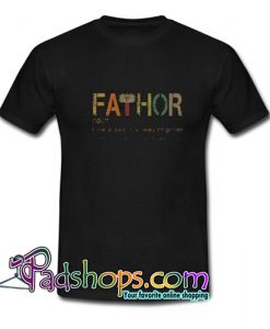 Fa Thor Like Dad Just Way Mightier Hero  T Shirt SL