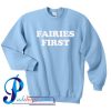 Fairies First Sweatshirt