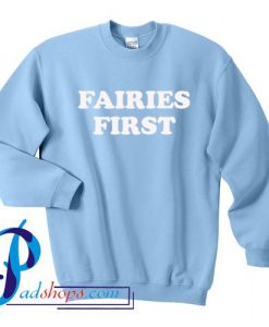 Fairies First Sweatshirt