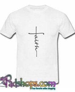 Faith Cross Trending  T Shirt (PSM)