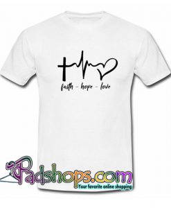 Faith Hope Love T shirt SL