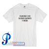 Fashion is My Favorite F Word T Shirt