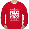 Feliz Navidad Putos sweatshirt