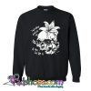 Find What Youd Die For And Then Live For It Sweatshirt SL
