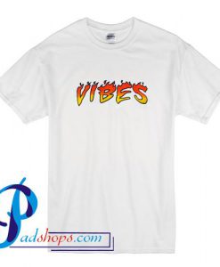 Flame Vibes T Shirt