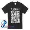 Fluorine Uranium Carbon Potassium T Shirt