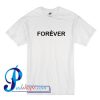 Forever T Shirt