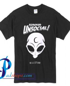 Forever Unsocial T Shirt