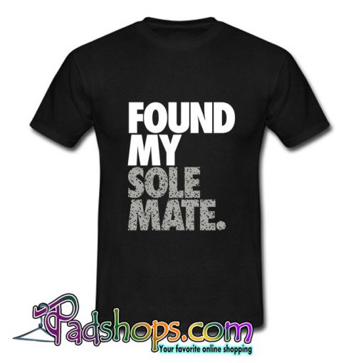 Found My Solemate T Shirt (PSM)