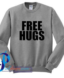 Free Hugs Sweatshirt