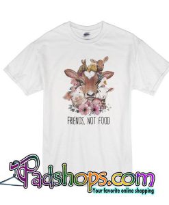 Friends Not Food T-Shirt