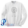 Friends Quotes About Being Awkward Sweatshirt