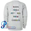 Friends Tv Show Sweatshirt Back