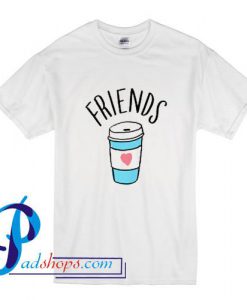 Funny Best Friends Coffee T Shirt