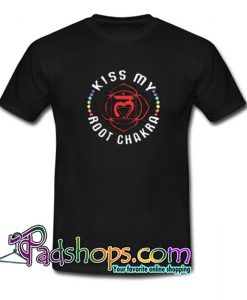 Funny Kiss My Root Chakra Yoga Trending T Shirt SL