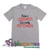 Future Ladies Man Currently Mama's Boy T Shirt