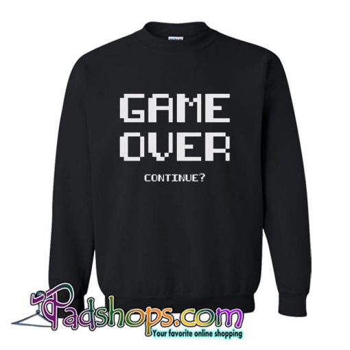 Game Over Continiue Sweatshirt (PSM)