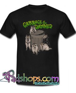 Garbage of the Damned T Shirt SL