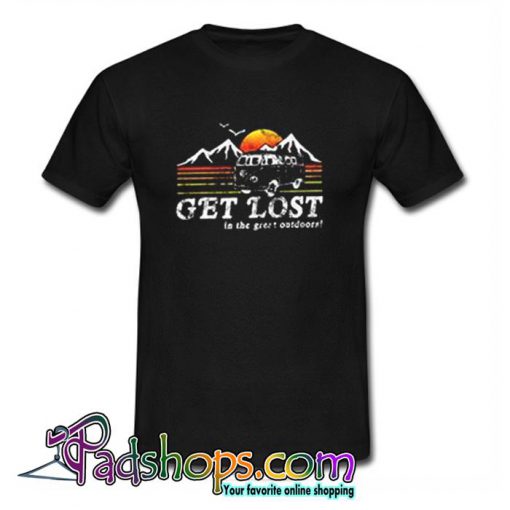 Get Lost In The Great Outdoors T Shirt (PSM)