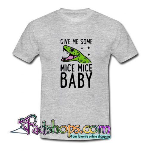 Give Me Some Mice Mice Baby Trending T Shirt SL