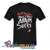 Glamour Kills All Time Low Your Album Sucks Nothing Personal T Shirt (PSM)
