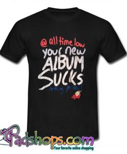 Glamour Kills All Time Low Your Album Sucks Nothing Personal T Shirt (PSM)