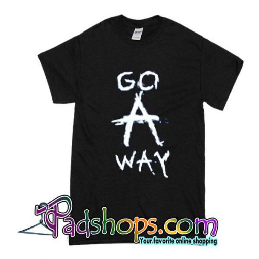 Go Away T-Shirt